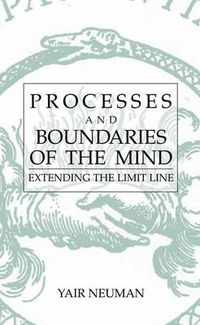 Cover image for Processes and Boundaries of the Mind: Extending the Limit Line