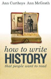 Cover image for How to Write History that People Want to Read