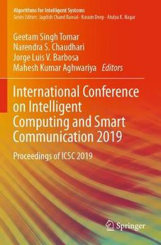 Cover image for International Conference on Intelligent Computing and Smart Communication 2019: Proceedings of ICSC 2019