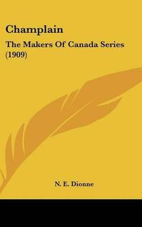 Cover image for Champlain: The Makers of Canada Series (1909)