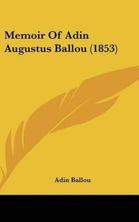 Cover image for Memoir of Adin Augustus Ballou (1853)