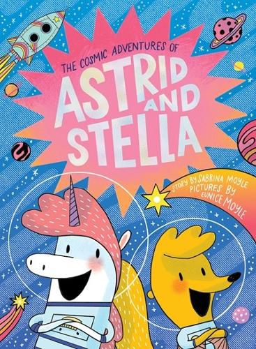 Cover image for The Cosmic Adventures of Astrid and Stella (A Hello!Lucky Book)