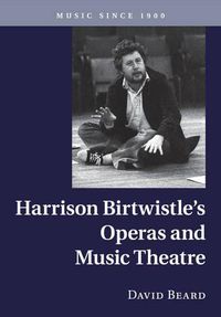 Cover image for Harrison Birtwistle's Operas and Music Theatre