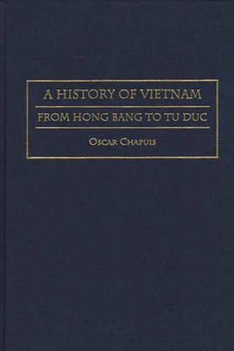 Cover image for A History of Vietnam: From Hong Bang to Tu Duc