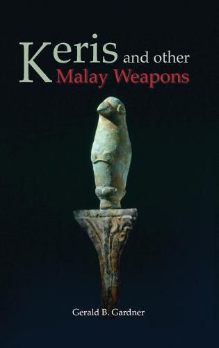 Cover image for Keris and Other Malay Weapons