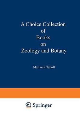 Cover image for A Choice Collection of Books on Zoology and Botany: From the Stock of Martinus Nijhoff Bookseller