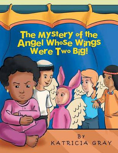 Cover image for The Mystery of the Angel Whose Wings Were Two Big!