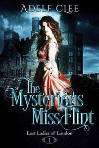 Cover image for The Mysterious Miss Flint