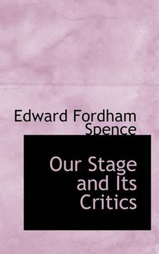 Cover image for Our Stage and Its Critics