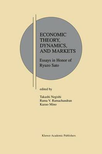 Cover image for Economic Theory, Dynamics and Markets: Essays in Honor of Ryuzo Sato