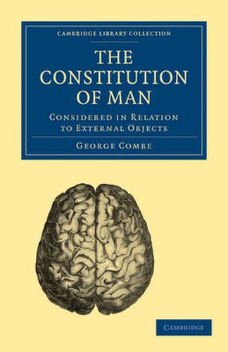 Cover image for The Constitution of Man: Considered in Relation to External Objects