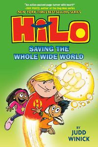 Cover image for Hilo Book 2: Saving the Whole Wide World