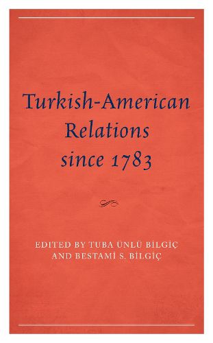 Cover image for Turkish-American Relations since 1783