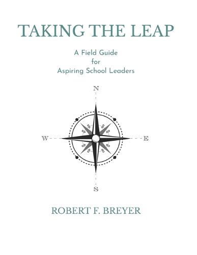Cover image for Taking the Leap: A Field Guide for Aspiring School Leaders