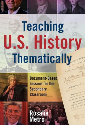 Cover image for Teaching U.S. History Thematically: Document-Based Lessons for the Secondary Classroom