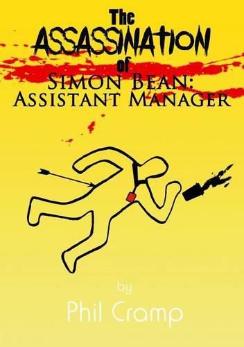 The Assassination of Simon Bean: Assistant Manager