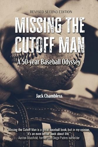 Cover image for Missing the Cutoff Man: A 50-Year Baseball Odyssey (Revised 2nd Edition)