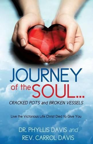 Cover image for JOURNEY of the SOUL...CRACKED POTS and BROKEN VESSELS