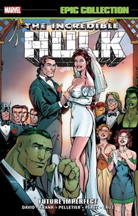 Cover image for INCREDIBLE HULK EPIC COLLECTION: FUTURE IMPERFECT [NEW PRINTING]