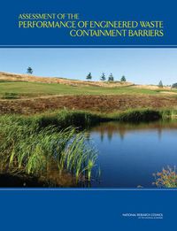 Cover image for Assessment of the Performance of Engineered Waste Containment Barriers