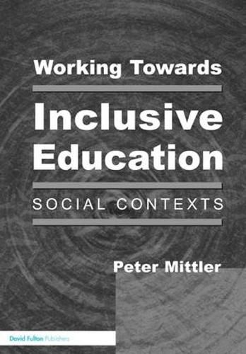 Cover image for Working Towards Inclusive Education: Social Contexts