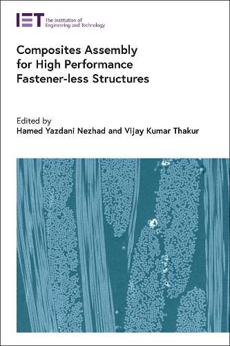 Cover image for Composites Assembly for High Performance Fastener-less Structures