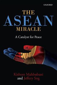 Cover image for The ASEAN Mircale: A Catalyst for Peace