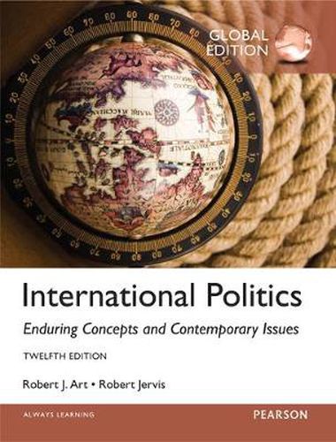 Cover image for International Politics: Enduring Concepts and Contemporary Issues, Global Edition