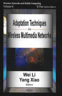 Cover image for Adaptation Techniques in Wireless Multimedia Networks