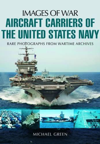 Cover image for Aircraft Carriers of the United States Navy: Rare Photographs from Wartime Archives