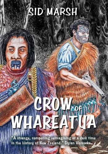 Cover image for Crow of Whareatua: A New Zealand War Story