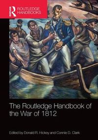 Cover image for The Routledge Handbook of the War of 1812