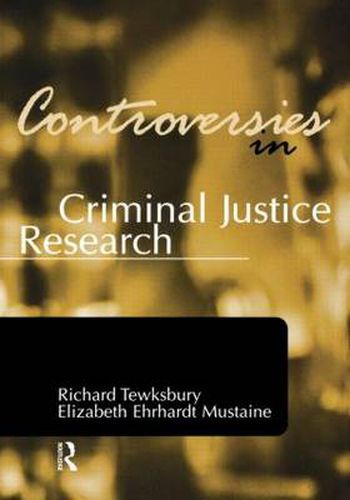 Cover image for Controversies in Criminal Justice Research