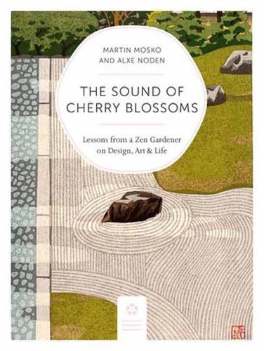 Cover image for Sound of Cherry Blossoms: Zen Lessons from the Garden on Contemplative Design