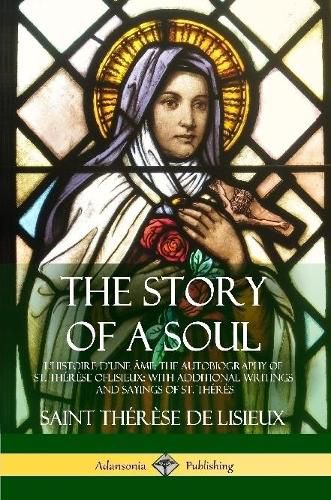 The Story of a Soul L'Histoire D'une Ame