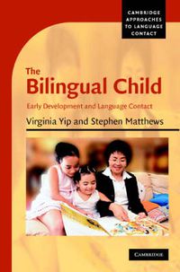 Cover image for The Bilingual Child: Early Development and Language Contact