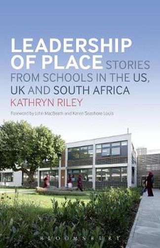 Leadership of Place: Stories from Schools in the US, UK and South Africa