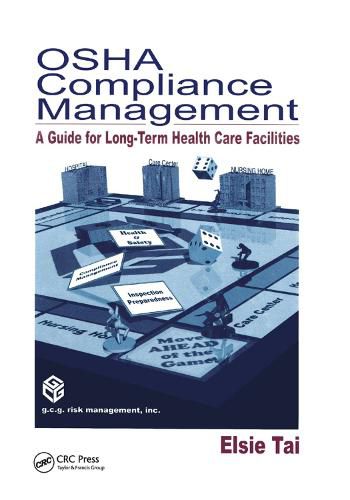 Cover image for OSHA Compliance Management: A Guide For Long-Term Health Care Facilities