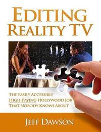 Cover image for Editing Reality TV: The Easily Accessible, High-Paying Hollywood Job That Nobody Knows About