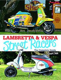 Cover image for Lambretta & Vespa Street Racers