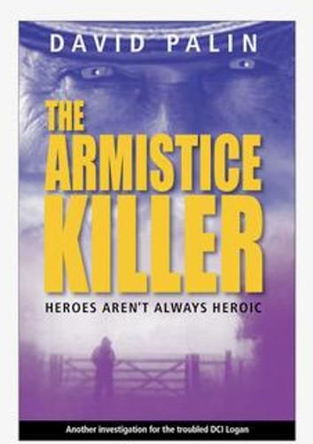 Cover image for The Armistice Killer: Heroes Aren't Always Heroic