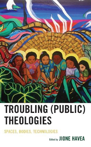 Troubling (Public) Theologies