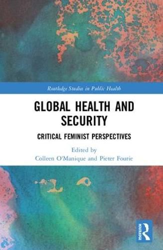 Cover image for Global Health and Security: Critical Feminist Perspectives