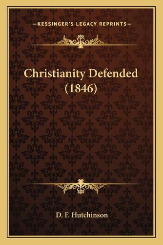 Cover image for Christianity Defended (1846)