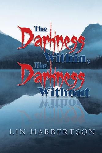 Cover image for The Darkness Within, the Darkness Without