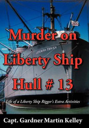 Cover image for Murder on Liberty Ship Hull # 13