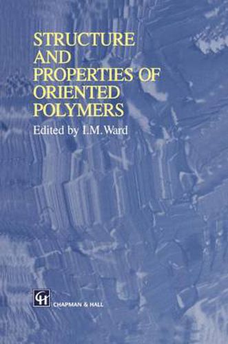 Cover image for Structure and Properties of Oriented Polymers