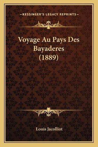 Voyage Au Pays Des Bayaderes (1889)