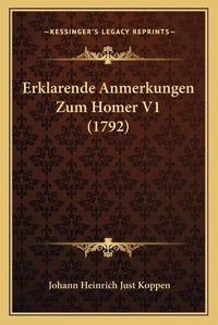 Cover image for Erklarende Anmerkungen Zum Homer V1 (1792)