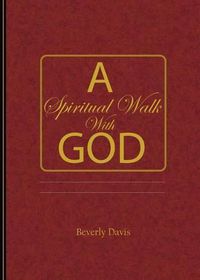 Cover image for A Spiritual Walk With God